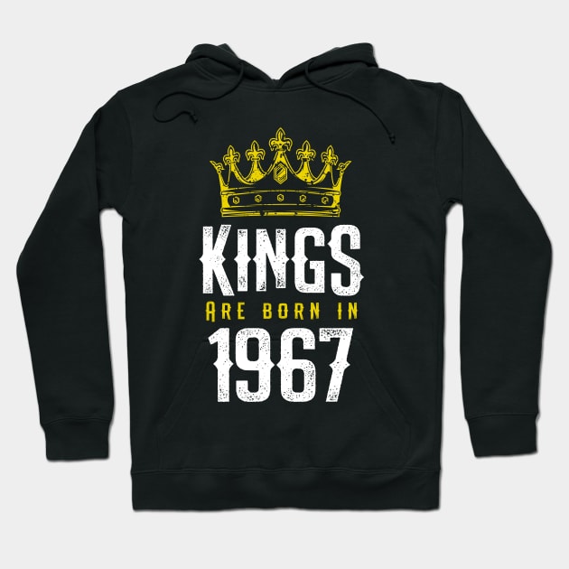 kings are born 1967 birthday quote crown king birthday party gift Hoodie by thepersianshop